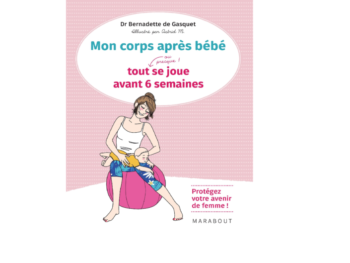 Mon corps après bébé, tout se joue avant 6 semaines